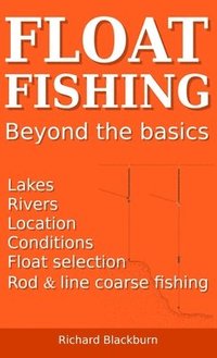 bokomslag Float Fishing beyond the basics