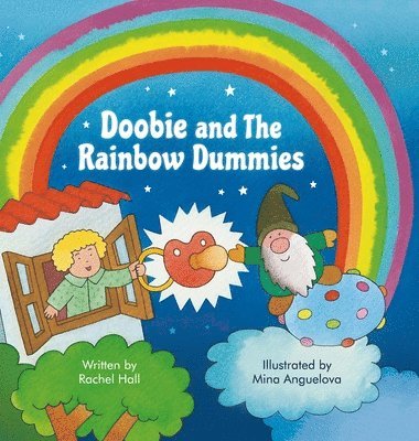 Rachel Hall - Doobie and the Rainbow Dummies, Inbunden