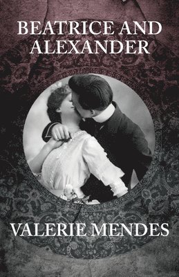 Valerie Mendes - Beatrice and Alexander, Häftad