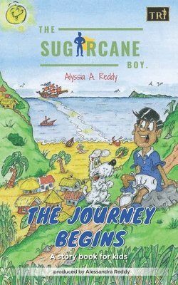 The SugarCane Boy: The Journey Begins 1