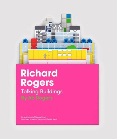 Ab Rogers - Richard Rogers Talking Buildings, Inbunden
