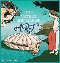 bokomslag The Untrue History of Art