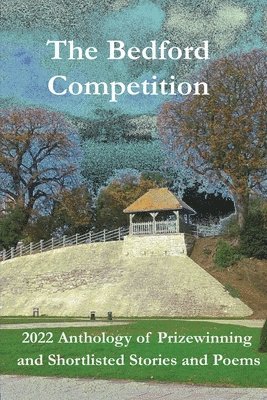 bokomslag 2022 Anthology of Prizewinning and Shortlisted Stories and Poems