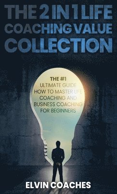 The 2 in 1 Life Coaching Value Collection 1