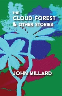 bokomslag Cloud Forest & Other Stories