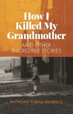 How I killed my grandmother 1