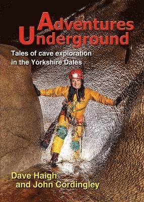 Dave Haigh, John Cordingley - Adventures Underground, Häftad