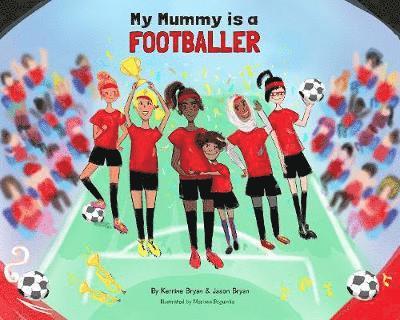 My Mummy is a Footballer 1