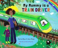 bokomslag My Mummy is a Train Driver