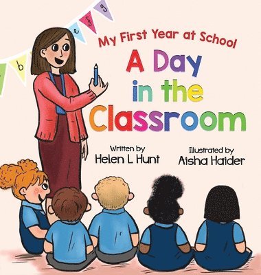 Helen L Hunt, Helen L. Hunt, L Hunt, Helen - Day in the Classroom, Inbunden