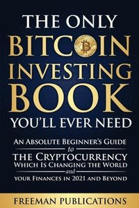 bokomslag The Only Bitcoin Investing Book You'Ll Ever Need