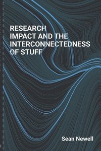 bokomslag Research Impact and the Interconnectedness of Stuff