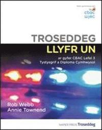 bokomslag Troseddeg Llyfr Un ar gyfer CBAC Lefel 3 Tystysgrif a Diploma Cymhwysol