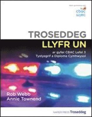 bokomslag Troseddeg Llyfr Un ar gyfer CBAC Lefel 3 Tystysgrif a Diploma Cymhwysol