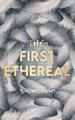 The First Ethereal 1