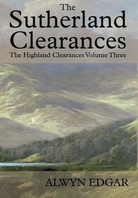 The Sutherland Clearances 1