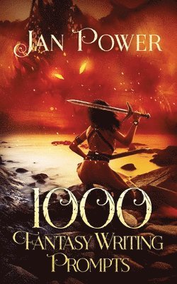 Jan Power - 1000 Fantasy Writing Prompts, Häftad