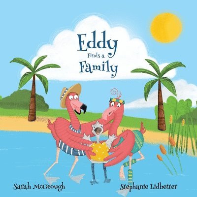 Sarah Mcgeough, Stephanie Ledbetter, Sarah McGeough - Eddy Finds a Family, Häftad