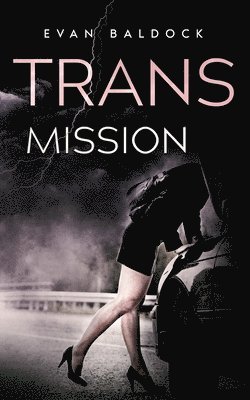 Evan Baldock - Trans-Mission, Häftad