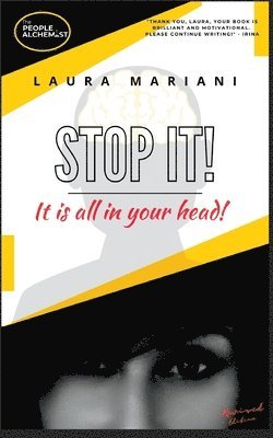 STOP IT! It's all in your head 1