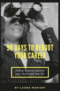 bokomslag 90 Days To Reboot Your Career