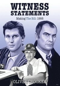 bokomslag Witness Statements: Making The Bill 1988