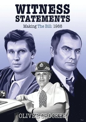 Oliver Crocker - Witness Statements: Making The Bill 1988, Häftad