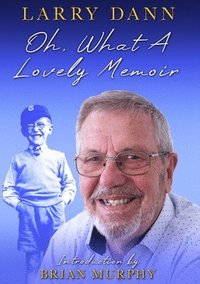 bokomslag Oh, What A Lovely Memoir