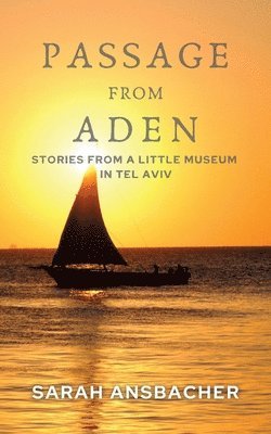 Sarah Ansbacher - Passage From Aden, Häftad