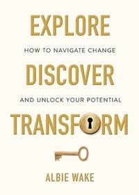 bokomslag Explore, Discover, Transform