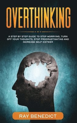 Ray Benedict - Overthinking, Inbunden