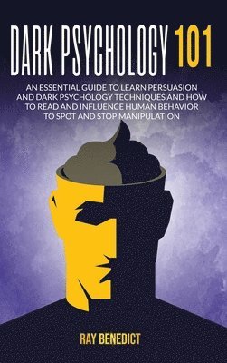 Ray Benedict - Dark Psychology 101, Inbunden