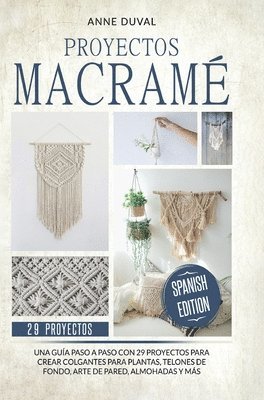 Anne Duval - Proyectos Macramé, Inbunden