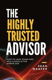 bokomslag Highly Trusted Advisor