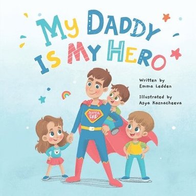 bokomslag My Daddy Is My Hero