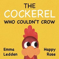 bokomslag The Cockerel Who Couldn't Crow
