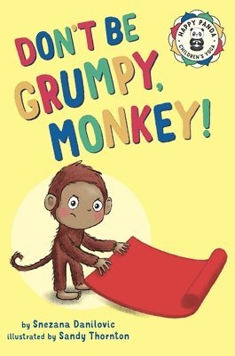 Snezana Danilovic - Don't Be Grumpy, Monkey!, Inbunden