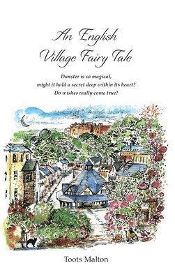 Toots Malton - English Village Fairy Tale, Inbunden