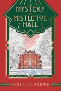 bokomslag The Mystery of Mistletoe Hall