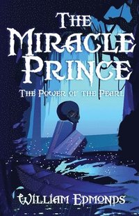 bokomslag The Miracle Prince: The Power of the Pearl