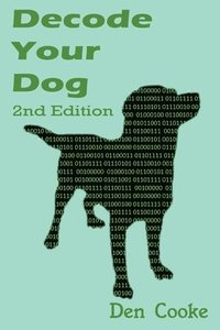 bokomslag Decode Your Dog (Second Edition)