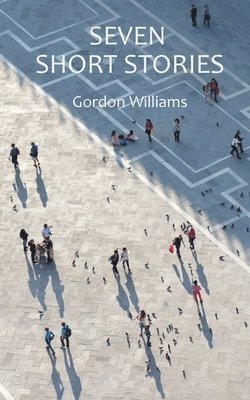 Gordon Williams - Seven Short Stories, Häftad