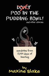 bokomslag Don't Poo in the Pudding Bowl