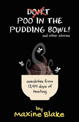 Don't Poo in the Pudding Bowl 1