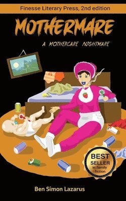 Ben Simon Lazarus, Aaron Kitchen, Emily Crawford-Margison - Mothermare; A Mothercare Nightmare, Häftad