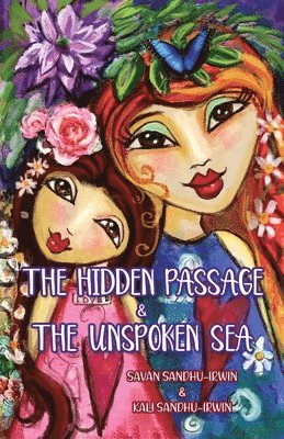 Savan Sandhu-Irwin, Kali Sandhu-Irwin - Hidden Passage & The Unspoken Sea, Häftad