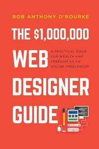 bokomslag $1,000,000 Web Designer Guide