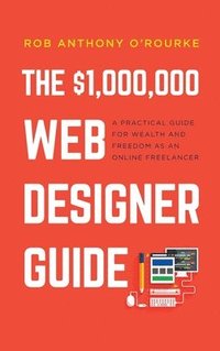 bokomslag $1,000,000 Web Designer Guide