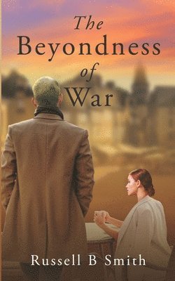 Russell B Smith, Russell B. Smith - Beyondness of War, Häftad