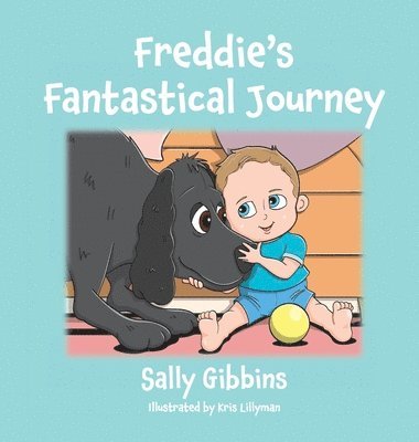 Sally Gibbins - Freddie's Fantastical Journey, Inbunden. Tillgänglighet: Tillfälligt slut